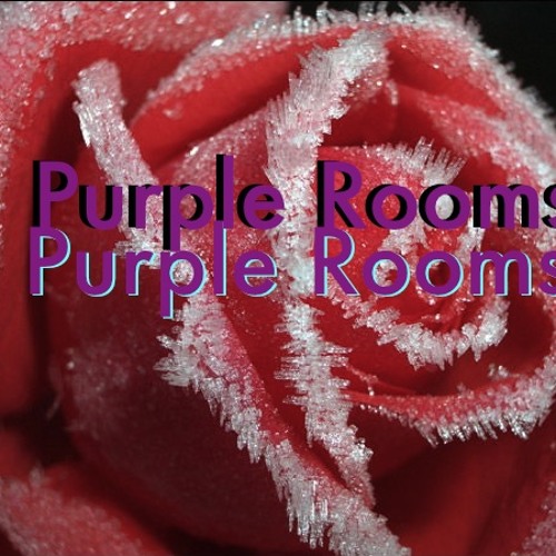 Stream Purple Rooms music | Listen to songs, albums, playlists for free ...