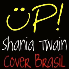 UP! Shania Twain Cover Br