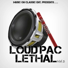 Loud Pac Lethal