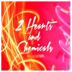 2 hearts and chemicals