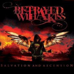 Betrayed With A Kiss