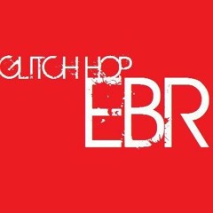EBR Glitch Hop