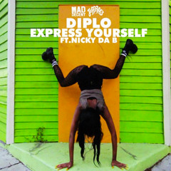 Express Yourself (Dinorius Official Moombaedit) - Diplo / SUPPORTED BY DIPLO!!!