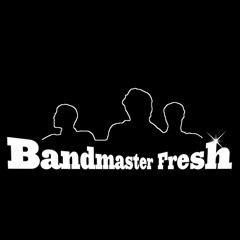 Bandmaster Fresh