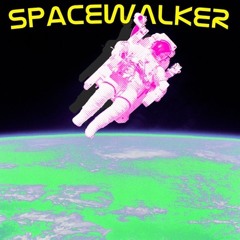[Spacewalker]