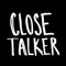Close Talker