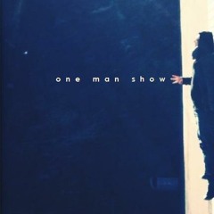 one man show