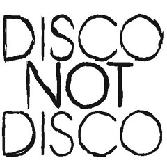 DISCO NOT DISCO