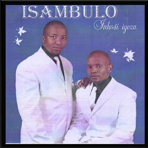 Stream ISAMBULO GOSPEL GROUP music | Listen to songs, albums, playlists ...