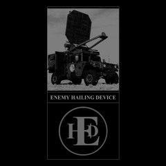 Enemy Hailing Device /EHD