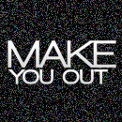 makeyouout