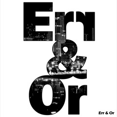 Err & Or