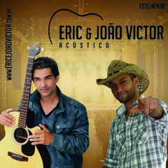 Eric & João Victor