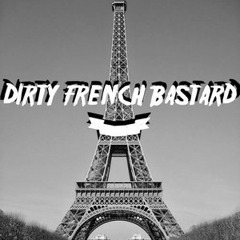 Dirty French Bastards