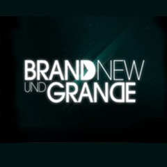 Brandnew und Grande CREW