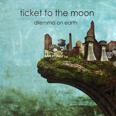 Ticket to the Moon