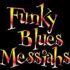 FUNKY BLUES MESIIAHS