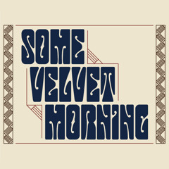 Some Velvet Morning music