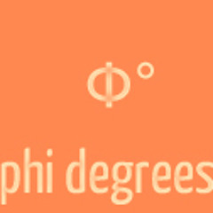 Phi Degrees