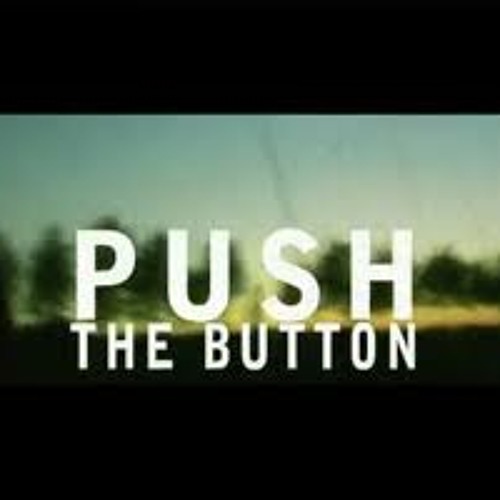 Stream Push The Button music Listen to songs, albums, playlists for