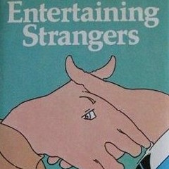 Entertaining Strangers