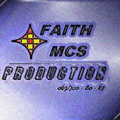 Faith MCS Production
