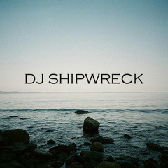 djshipwreck