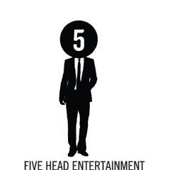 Five Head Entertainment