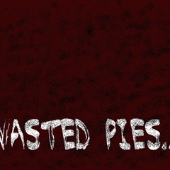 Wastedpies