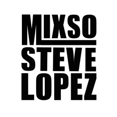 mixsoandstevelopez