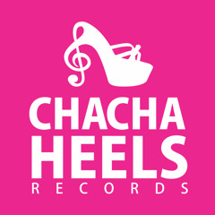 CHACHA HEELS RECORDS