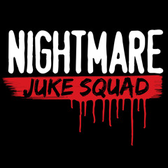 Nightmare Juke Squad