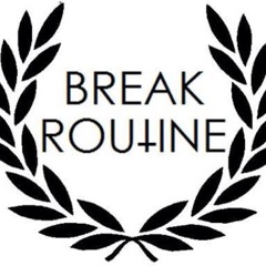 Break Routine