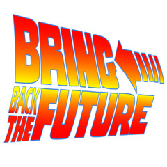 Bring Back The Future
