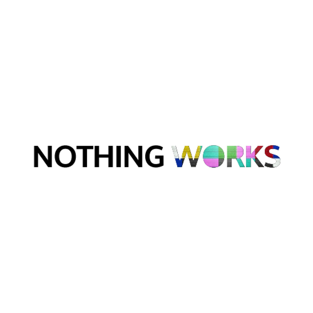 Stream NOTHING WORKS music | Listen to songs, albums, playlists for ...
