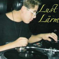 dj Lust Lärm
