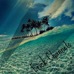 Erick Channels