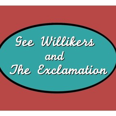 Gee Willikers