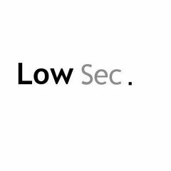 Low Sec.