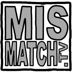 MISMATCH.TV
