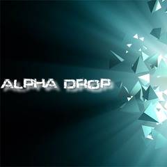 Alpha Drop