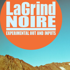 LaGrind Noire