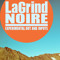 LaGrind Noire