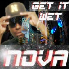 NOVA GET IT WET