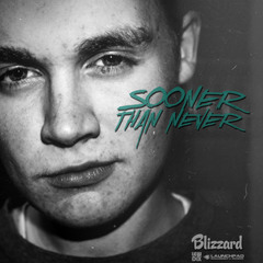 Sooner Than Never
