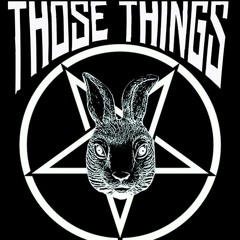 thosethings