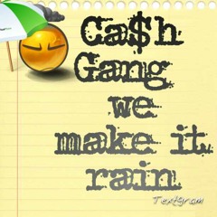 CA$H GANG