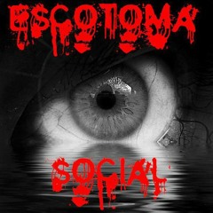 escotoma social