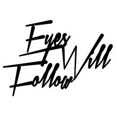 eyeswillfollow