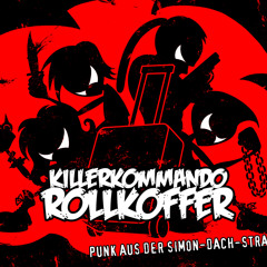 Killerkommando Rollkoffer